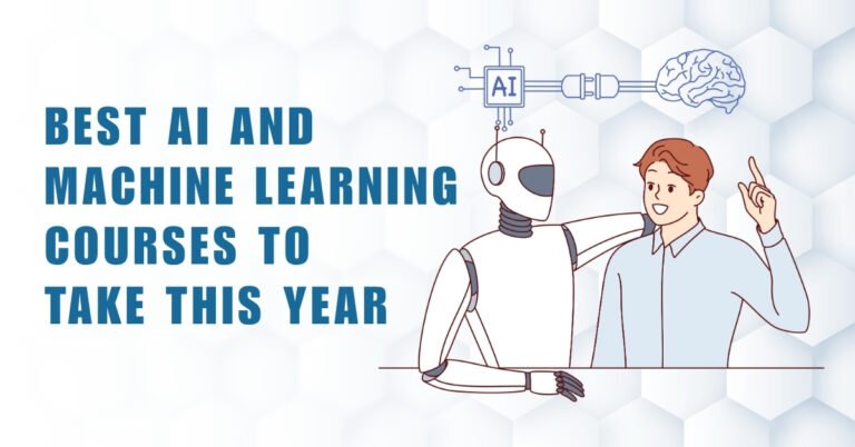 Best AI and Machine Learning Courses to Take This Year