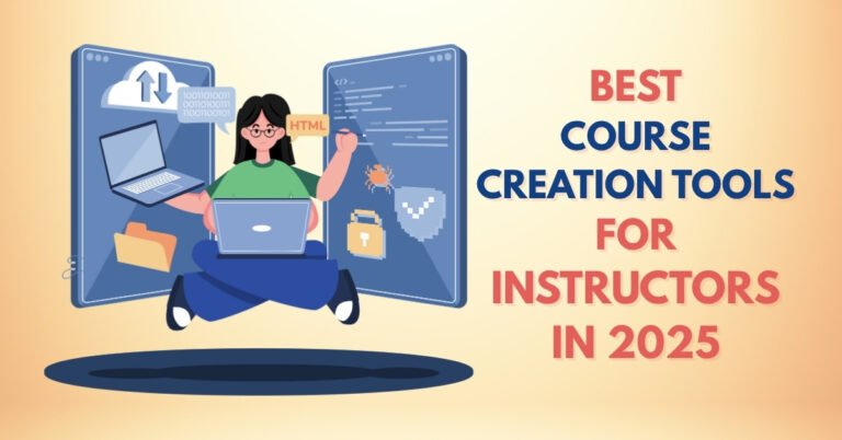 Best Course Creation Tools for Instructors in 2025Best Course Creation Tools for Instructors in 2025