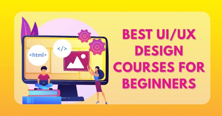 Best UI/UX Design Courses for Beginners