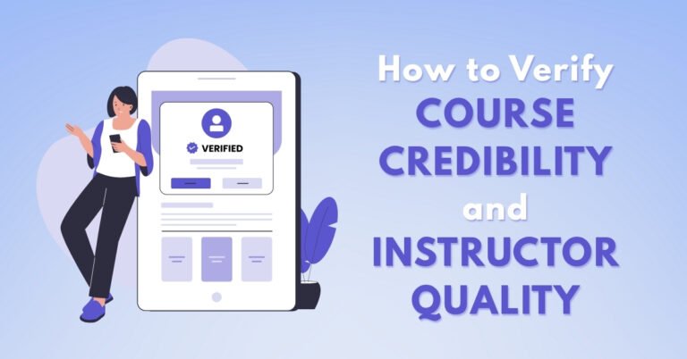 How to Verify Course Credibility and Instructor Quality